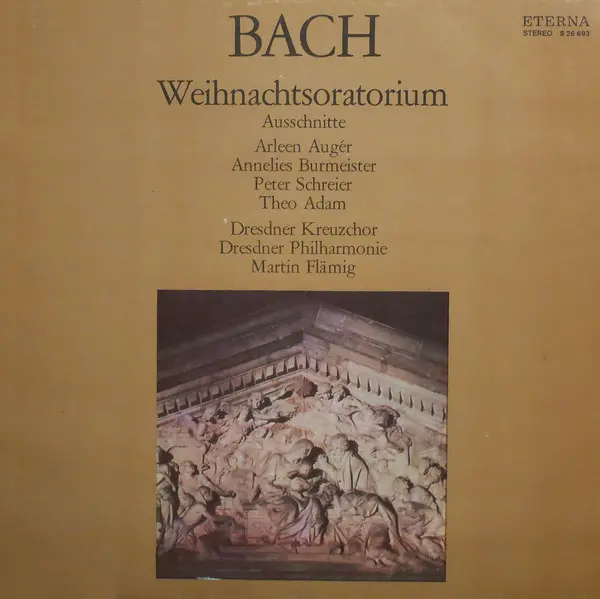 ALP24757C_1791972309 Bach, Arleen Auger, Annelies Burmeister, Peter Schreier, Theo Adam, Dresdner Kreuzchor, Dresdner Philharmonie, Martin Flämig – 1975 – Weihnachtsoratorium (Ausschnitte)
