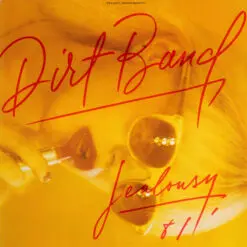 Dirt Band - 1981 - Jealousy