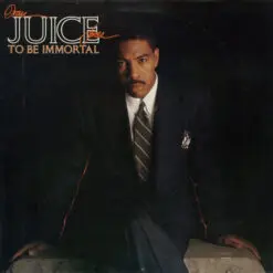 Oran 'Juice' Jones - 1989 - To Be Immortal