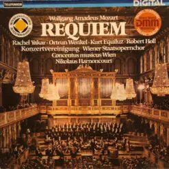 Wolfgang Amadeus Mozart, Rachel Yakar, Ortrun Wenkel, Kurt Equiluz, Robert Holl, Konzertvereinigung Wiener Staatsopernchor, Concentus Musicus Wien, Nikolaus Harnoncourt - 1982 - Requiem