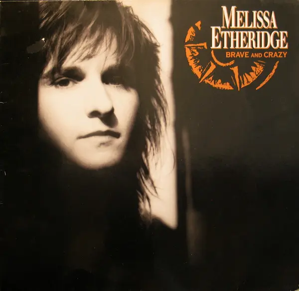 ALP25052R_1792008333 Melissa Etheridge – 1989 – Brave And Crazy