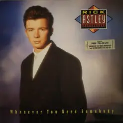 Rick Astley - 1987 - Whenever You Need Somebody