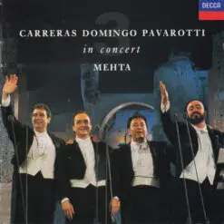 Carreras, Domingo, Pavarotti, Mehta - 1991 - In Concert