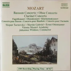 Mozart, Stepan Turnovsky• Martin Gabriel• Ernst Ottensamer• Wiener Akademie, Johannes Wildner - 1990 - Bassoon Concerto = Fagottkonzert = Concerto Pour Basson • Oboe Concerto = Oboenkonzert = Concerto Pour Hautbois • Clarinet Concerto = Klarinettenkonzert = Concerto Pour Clarinette
