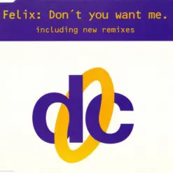 Felix - 1992 - Don't You Want Me