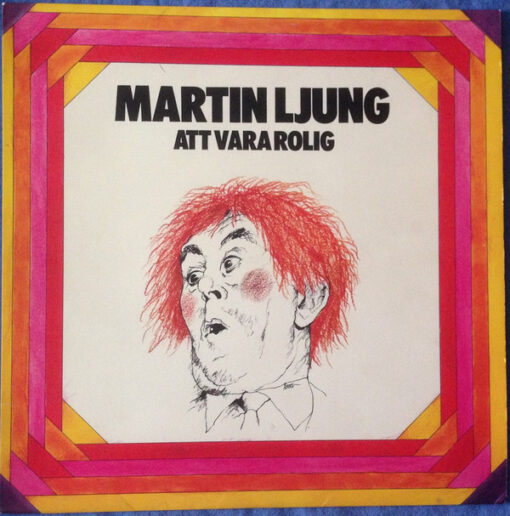 Martin Ljung ‎– 1974 - Att Vara Rolig