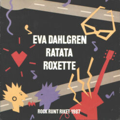 Eva Dahlgren, Ratata, Roxette - 1987 - I Want You
