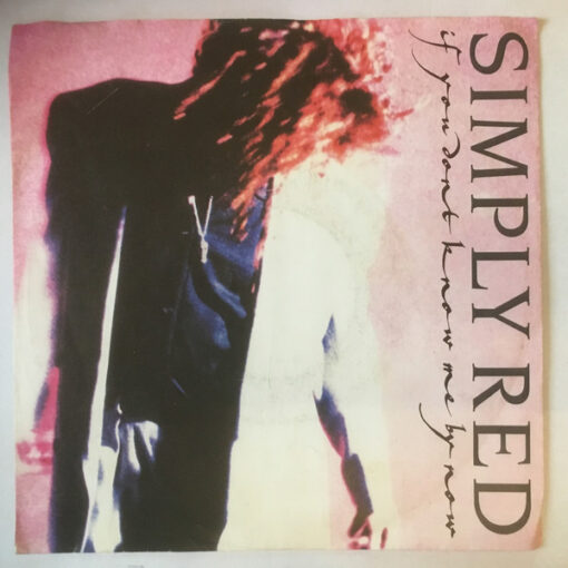 Simply Red - 1989 - If You Don't Know Me By Now