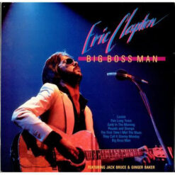 Eric Clapton Featuring Jack Bruce & Ginger Baker - 1978 - Big Boss Man