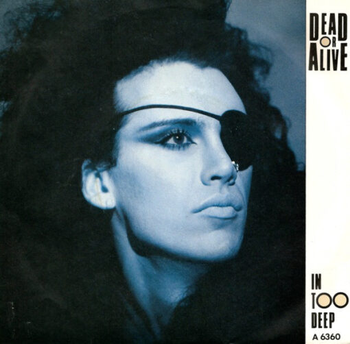 Dead Or Alive - 1985 - In Too Deep