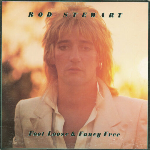 Rod Stewart - 1977 - Foot Loose & Fancy Free