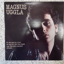 Magnus Uggla – 1977 – Va Ska Man Ta Livet Av Sig För När Man Ändå Inte Får Höra Snacket Efteråt