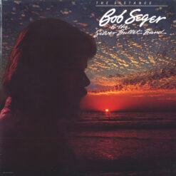 Bob Seger & The Silver Bullet Band vinilas The Distance