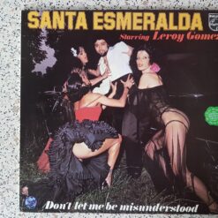 Santa Esmeralda Starring Leroy Gomez – 1977 – Don’t Let Me Be Misunderstood