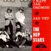 The Hep Stars vinyl I Natt Jag Drömde / Jag Vet