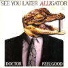 Doctor Feelgood vinyl See You Later Alligator