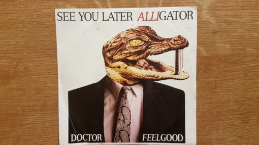 Doctor Feelgood – 1987 – See You Later Alligator