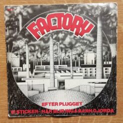 Factory – 1978 – Efter Plugget / Vi Sticker – Här Blir Inga Barn Gjorda