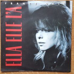 France Gall – 1987 – Ella Elle L’a