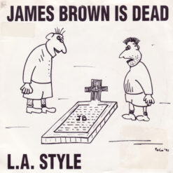 L.A. Style - 1991 - James Brown Is Dead