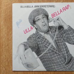 Ulla-Bella, (Min Sekreterare) / Tulltjänsteman Gömstedt – 1987 – Ulla-Bella Rap / Tullverket Lurar Man Inte I Första Taget