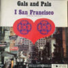 Gals And Pals - 1967 - I San Francisco