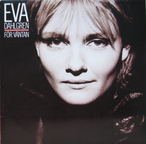 Eva Dahlgren - 1981 - För Väntan