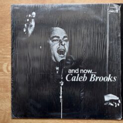 Caleb Brooks – And Now… Caleb Brooks