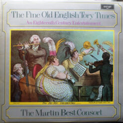 The Martin Best Consort - 1976 - The Fine Old English Tory Times (An Eighteenth Century Entertainment)
