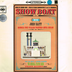 John Raitt, Barbara Cook, William Warfield, Anita Darian, Fay DeWitt, Louise Parker, The Merrill Staton Choir - 1962 - Showboat