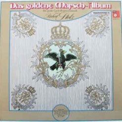 Robert Stolz, Die Große Garde-Regimentsmusik - 1975 - Das Goldene Marsch-Album