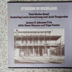 Fats Waller Band Featuring Louis Armstrong And Jack Teagarden / James P. Johnson Trio With Omer Simeon And Pops Foster – 1981 – Striding In Dixieland – Annotated By David A Jasen