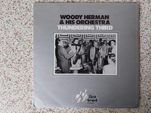 Woody Herman And His Orchestra – Thundering Third