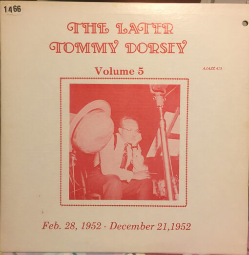 Tommy Dorsey - The Later Tommy Dorsey Volume 5