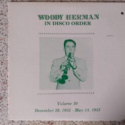 Woody Herman – In Disco Order, Volume 30