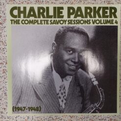 Charlie Parker – 1986 – The Complete Savoy Sessions Volume 4 (1947-1948)