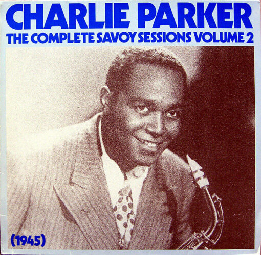 Charlie Parker - 1985 - The Complete Savoy Sessions Volume 2 (1945)