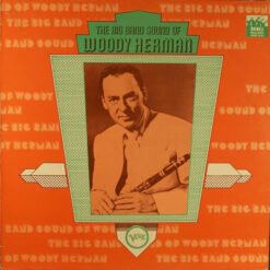 Woody Herman - The Big Band Sound Of Woody Herman