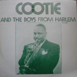 Cootie Williams - Cootie And The Boys From Harlem