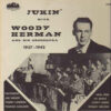 Woody Herman And His Orchestra - Jukin' With Woody Herman And His Orchestra 1937 - 1942