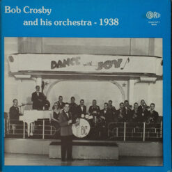 Bob Crosby And His Orchestra