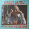 Harry James And His Big Band - 1977 - Comin' From A Good Place