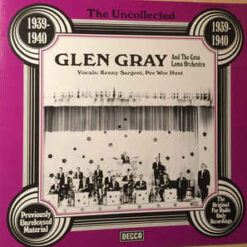 Glen Gray & The Casa Loma Orchestra - 1978 - 1939-1940