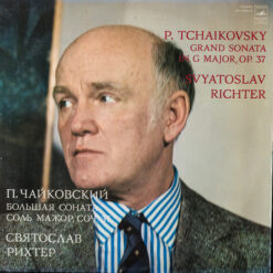 P. Tchaikovsky* - Svyatoslav Richter* - Grand Sonata In G Major, Op. 37