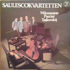 Saulescokvartetten - Wikmanson / Puccini / Tjajkovskij - 1977 - Wikmanson, Puccini, Tjajkovskij