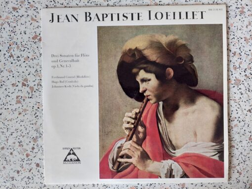 Jean-Baptiste Loeillet — Ferdinand Conrad, Hugo Ruf, Johannes Koch – 1960 – Drei Sonaten Für Flöte Und Basso Continuo Op. 1, Nr. 1-3