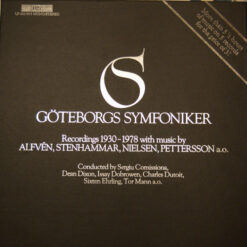 Gothenburg Symphony Orchestra - 1986 - Recordings 1930-1978 with music by Alfvén, Stenhammar, Nielsen, Pettersson a.o.