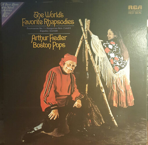 Arthur Fiedler ,and The Boston Pops Orchestra - 1972 - The Worlds Favorite Rhapsodies