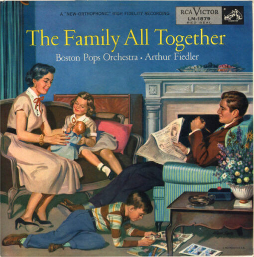 Boston Pops Orchestra • Arthur Fiedler - 1954 - The Family All Together