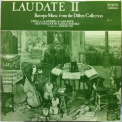 Uppsala Akademiska Kammarkör, Drottningholms Barockensemble, Anders Eby - 1981 - Laudate II - Baroque Music From The Düben Collection